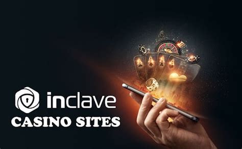 inclave casino sites|Best Inclave Casino Sites .